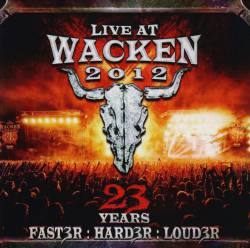 Compilations : Live at Wacken 2012 - 23 Years (Fast3r : Hard3r : Loud3r)